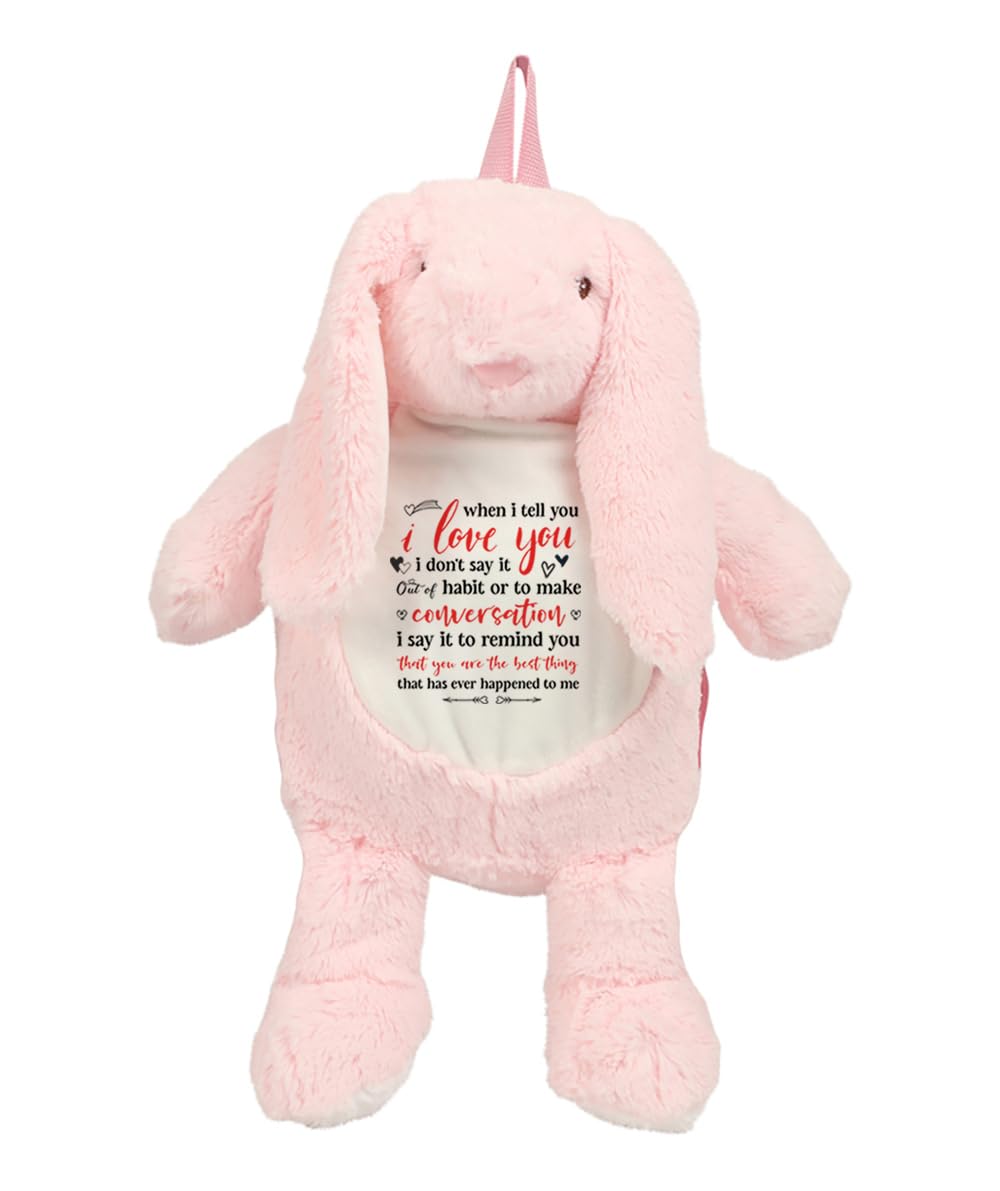 When I Tell You I Love You I Don't Say It Out of Habit, Valentine's Day Gift, Soft Toys, Teddy Bear. (Bunny Backpack)