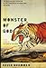 Monster of God: The Man-Eating Predator in the Jungles of History and the Mind