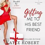 Cover of Gifting Me to His Best Friend