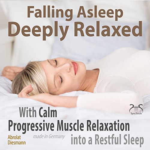 Falling Asleep Deeply Relaxed With Calm Progressive Muscle Relaxation into a Restful Sleep