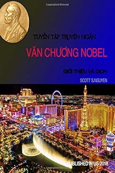 Paperback VAN CHUONG NOBEL: Scott Nguyen (Vietnamese Edition) [Vietnamese] Book