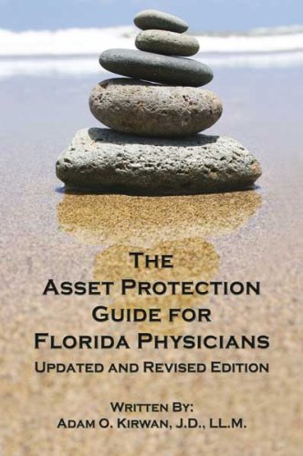 The Asset Protection Guide for Florida Physicians