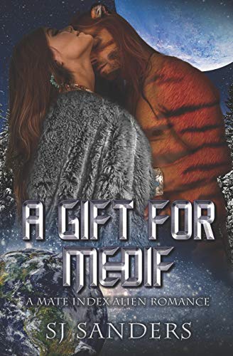 A Gift for Medif: A Mate Index Alien Romance (The Mate Index)