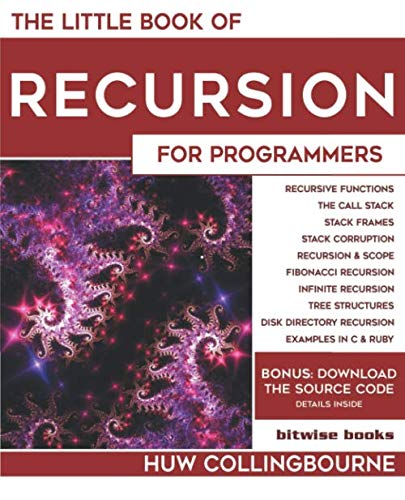 The Little Book Of Recursion: For Programmers: 9781913132057: Computer ...