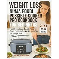Weight Loss Ninja Foodi Possible Cooker Pro Cookbook for Beginners