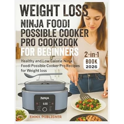 Weight Loss Ninja Foodi Possible Cooker Pro Cookbook for Beginners