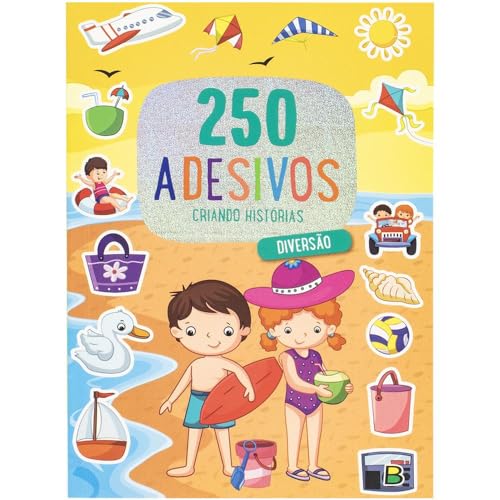 250 Adesivos - Criando Histórias: Diversão