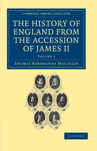 The History of England from the Accession of James II (Cambridge Library Collection - British & Irish History, 17th & 18th Centuries)(Volume 3)