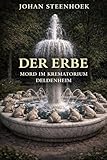 Der Erbe: Mord im Krematorium Deldenheim