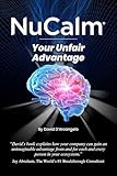 NuCalm: Your Unfair Advantage: Unlocking High Performance in a Stressed Out World