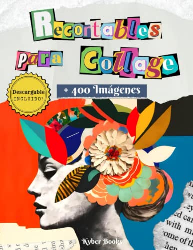 Libro De Collage Recortables: Más de 400 Imágenes de Alta Calidad para Recortar y Hacer Collage. Imágenes Vintage, Plantas, Insectos, Flores, ... de Recortes, Bullet Journal, Scrapbooking.