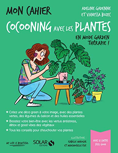 Télécharger Mon cahier Cocooning avec les plantes livre En ligne
