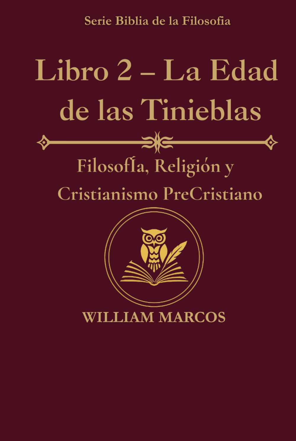 Libro 2 – La Edad Media: Filosofía, religión y cristianismo precristiano (Los Caminos del Espíritu y la Razón)
