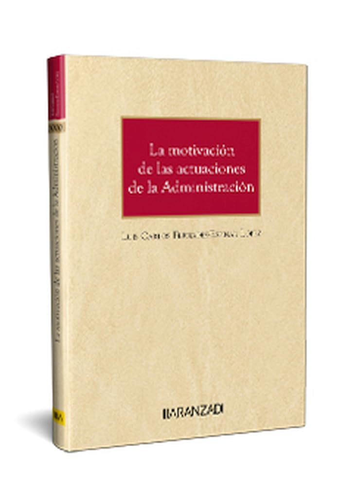 LA MOTIVACIÓN DE LAS ACTUACIONES DE LA ADMINISTRACIÓN (Monografías)