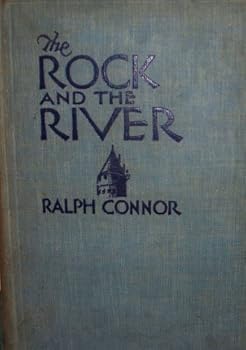 Hardcover The Rock and the River: A Romance of Quebec Book