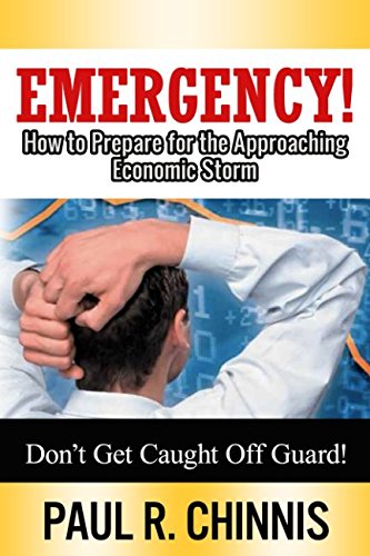 Emergency!: How to Prepare for the Approaching ... 1520184026 Book Cover