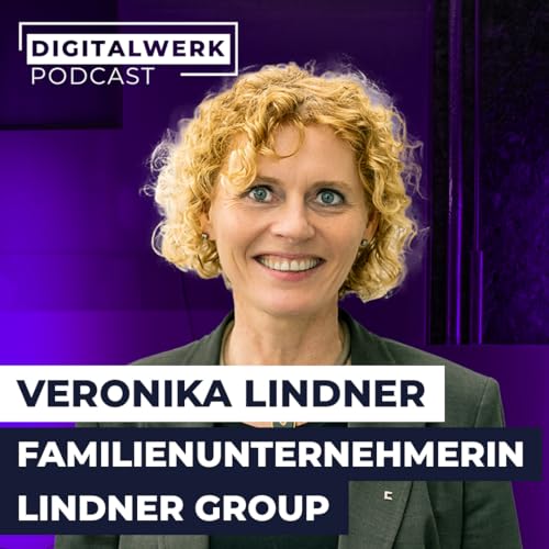 Wie die Lindner Group zum Familienunternehmen mit 8.000 Menschen und 1,3 Mrd. &euro; Umsatz wurde! (DW #218)