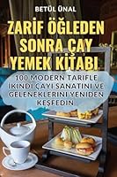 ZarIf ÖGleden Sonra Çay Yemek KItabi (Turkish Edition) 1835930336 Book Cover