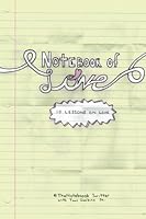 Notebook of Love: 10 Lessons on Love 0984482229 Book Cover