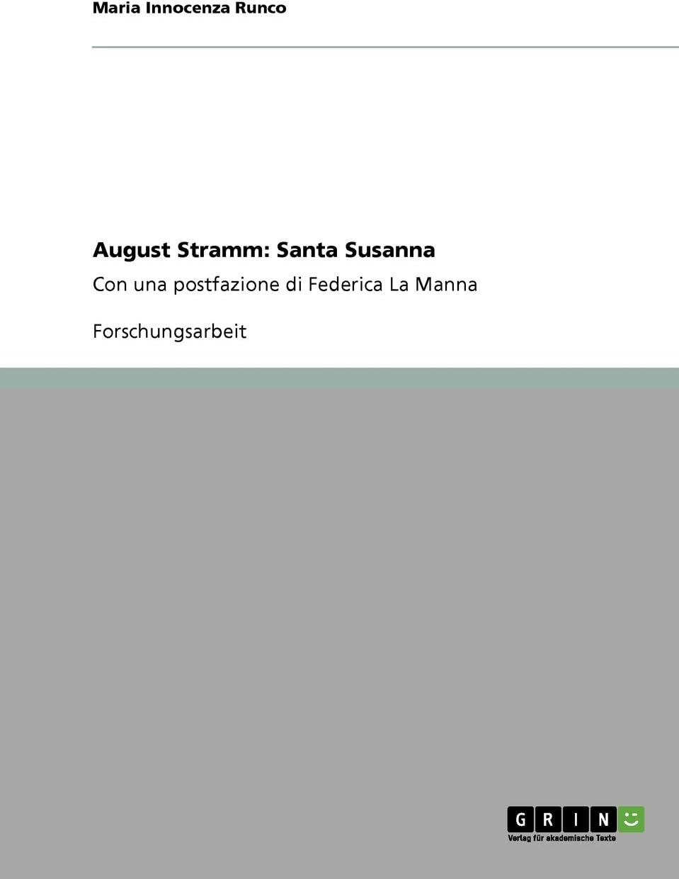 August Stramm: Santa Susanna: Con una postfazione di Federica La Manna (Italian Edition)