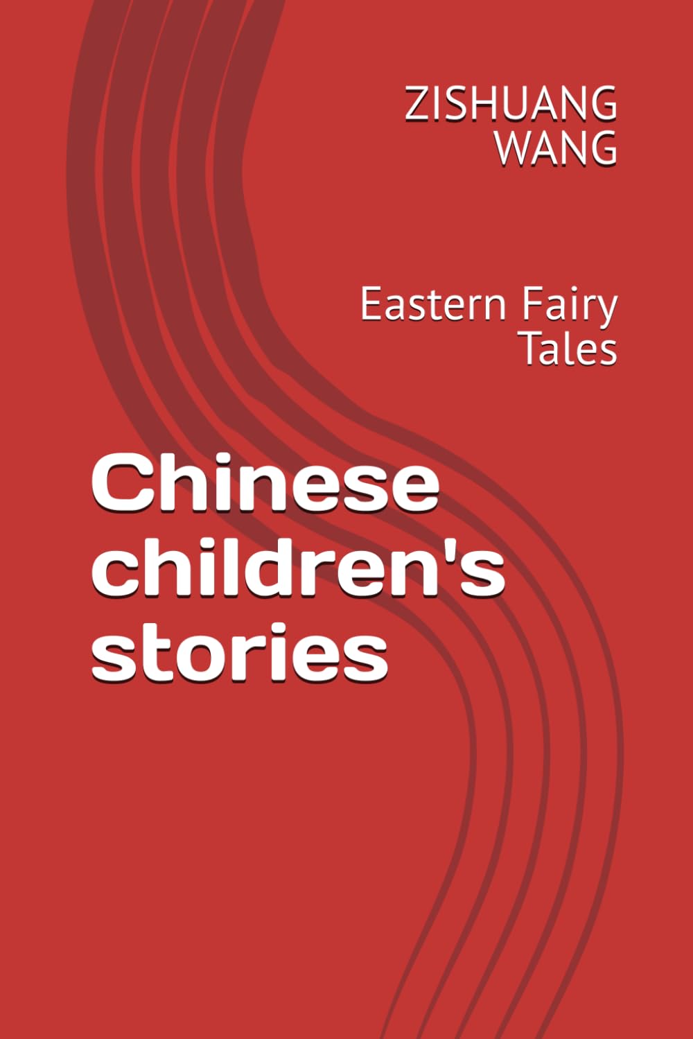 Chinese children's stories: Eastern Fairy Tales