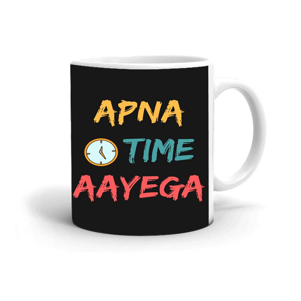 VOLTX DESIGN Apna Time Aaye Gaa Theme Printed Tea Coffee Mug (325 Ml) (VTX-925)