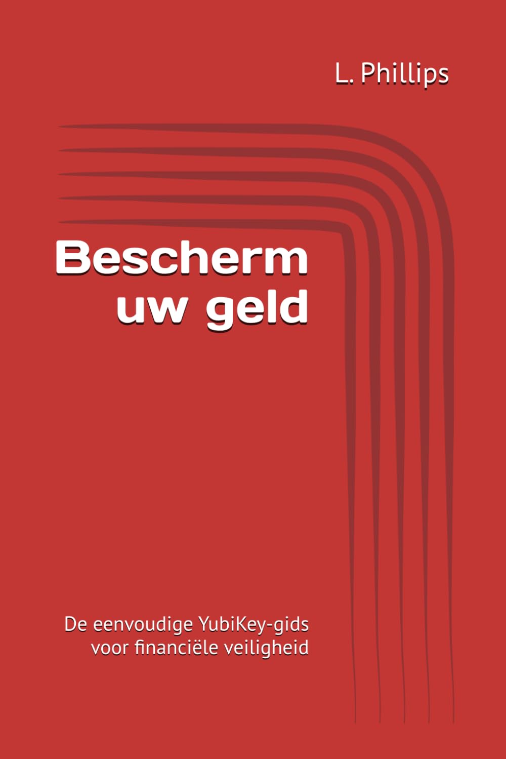 Bescherm uw geld: De eenvoudige YubiKey-gids voor financiële veiligheid (Persoonlijke veiligheid in een digitale wereld)