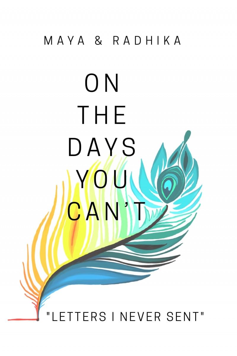 On The Days You Can't: "Letters I Never Sent"