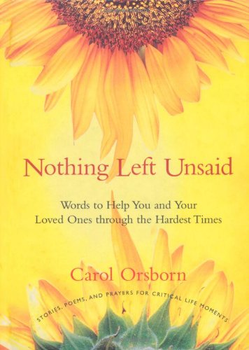 Nothing Left Unsaid: Words to Help You and Your Loved Ones Through the Hardest Times