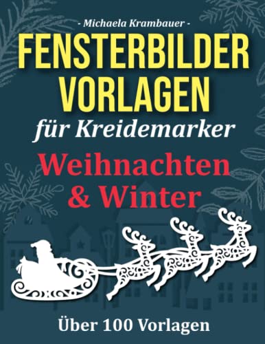 Fensterbilder Vorlagen für Kreidemarker - Weihnachten und Winter:...