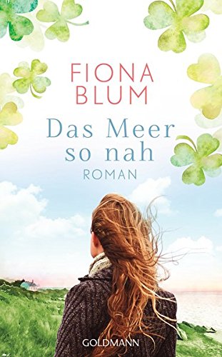 Das Meer so nah: Roman Das Meer so nah: Roman