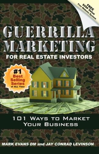 Guerrilla Marketing For Real Estate Investors: 101 Ways To Market Your Business