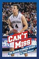 Can't Miss: The Kevin Pangos Story 1514426544 Book Cover