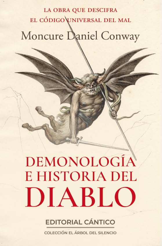 Demonología e Historia del Diablo: La obra que descifra el código universal del mal (El árbol del silencio)