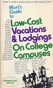 Paperback Mort's Guide to Low-cost Vacations and Lodgings on College Campuses Book