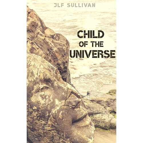 Child Of The Universe Audiolibro Por JLF Sullivan arte de portada