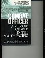 Combat Officer / A Memoir Of War In The South Pacific 0739449052 Book Cover