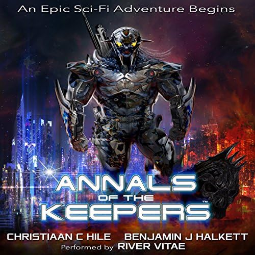 Annals of the Keepers: War 267 - Benjamin J Halkett