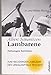 Albert Schweitzers Lambarene 1913-2013: Zeitzeugen berichten: Zeitzeugen berichten. Zum 100jährigen Jubiläum des Urwaldspitals 1913-2013