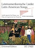 Lateinamerikanische Lieder: 18 leicht gesetzte Arrangements. für 1-2 Flöten oder Blockflöten oder Panflöten.