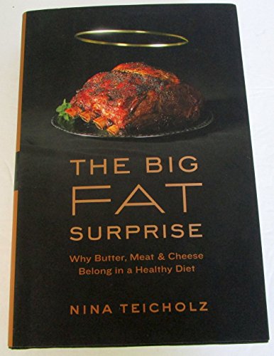 Image of The Big Fat Surprise: Why Butter, Meat and Cheese Belong in a Healthy Diet