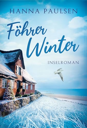 Föhrer Winter: Inselroman (Neuanfang an der Nordsee 4)