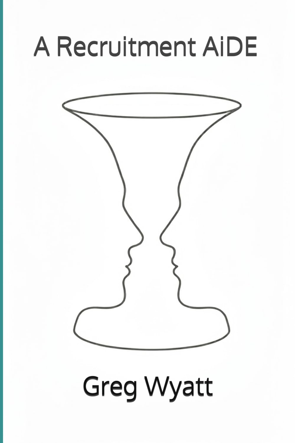 A Recruitment AiDE: The philosophy and practical guide for attracting the right people (A-nt-I Recruitment: A series on human-first hiring)