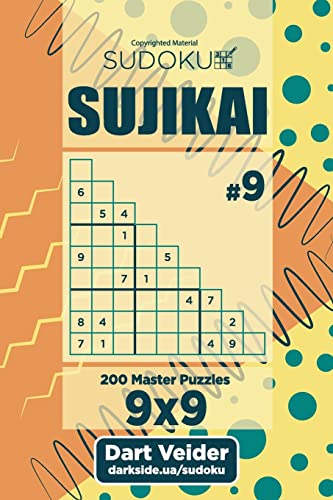 Sudoku Sujikai - 200 Master Puzzles (Volume 9)