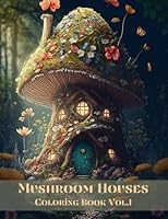 Fantasy Mushroom Houses (Enchanted Fantasy Homes) B0C128LXKS Book Cover
