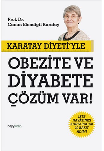  Karatay Diyeti'yle Obezite ve Diyabete Çözüm Var!: İşte Hayatınızı Kurtaracak 20 Basit Adım Gratuit