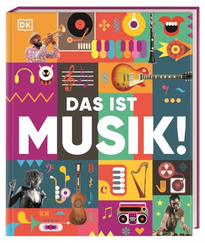 Das ist Musik!: Von Klassik bis Hip-Hop. Eine umfassende und unterhaltsame Einführung in die Musik mit über 1000 farbigen Fotos. Für Kinder ab 10 Jahren