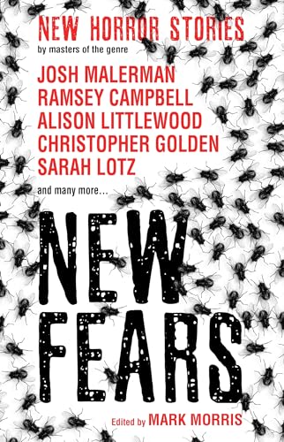New Fears: New Horror Stories by Masters of the Genre (New Fears Anthology)