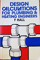 Design Calculations for Plumbing and Heating Engineers 0582018676 Book Cover