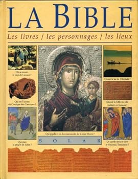 Hardcover La Bible : Les livres, les personnages, les lieux [French] Book